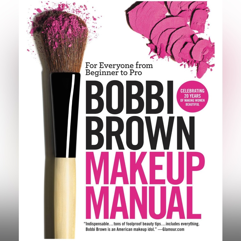 Bobbi Brown Makeup Manual: For Everyone from Beginner to Pro Book